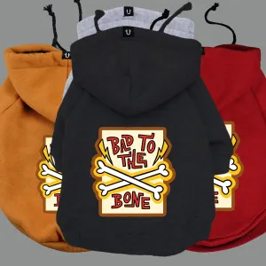 Bad to the Bone Dog Hoodie